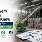 Top Factors For Setting Up a Recycling Plant in India