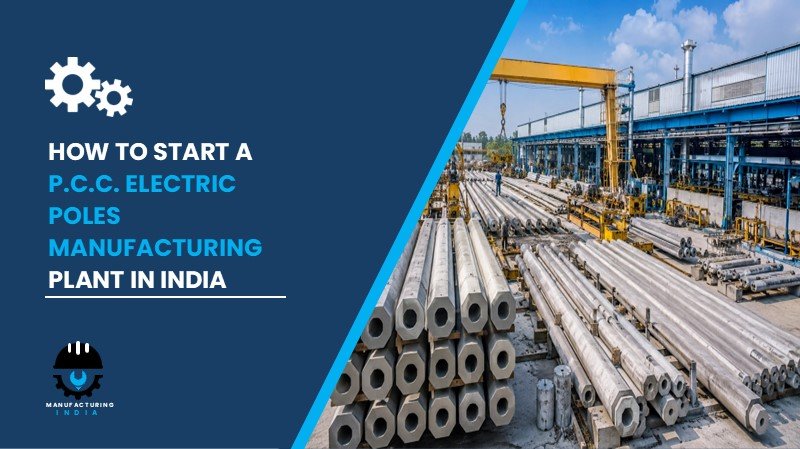 P.C.C. Electric Poles Manufacturing Plant Setup