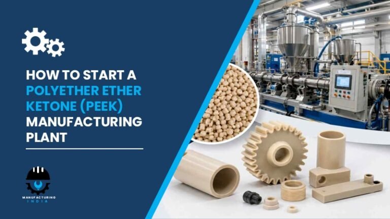 Polyether Ether Ketone (Peek) Manufacturing Plant Setup