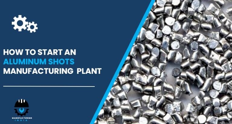 aluminum shots manufacturing plant in India