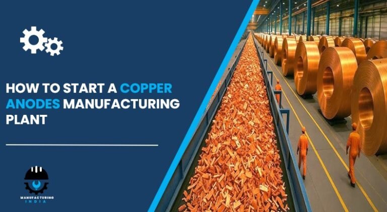copper anodes manufacturing plant in India