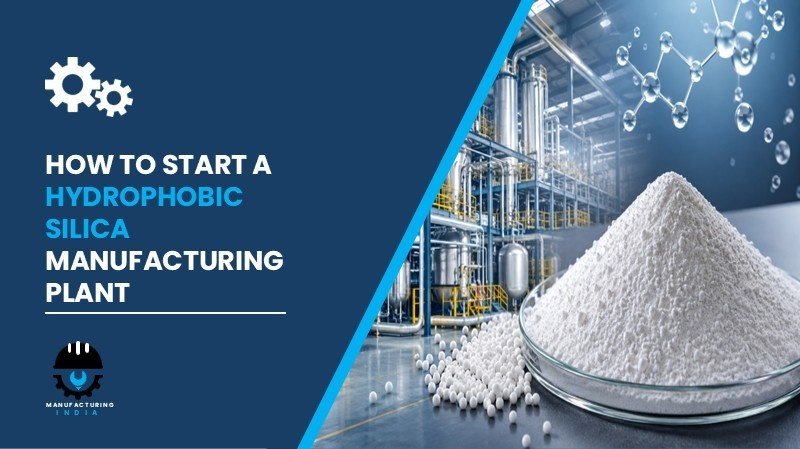 hydrophobic silica manufacturing plant