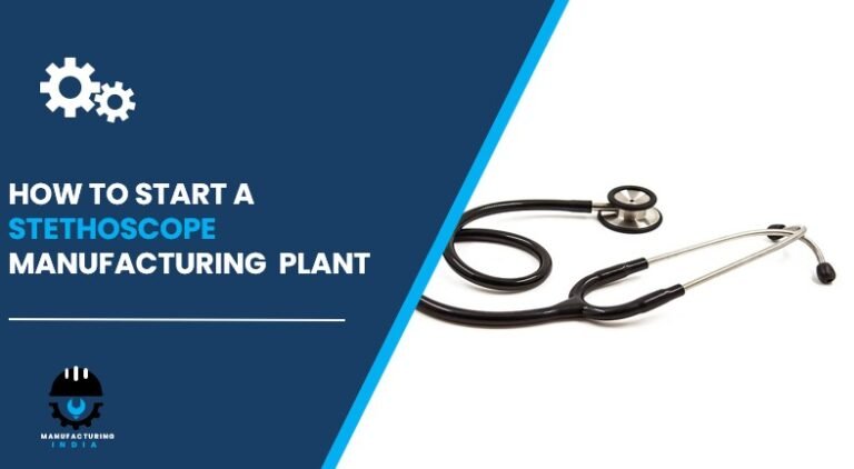 stethoscope manufacturing plant in India