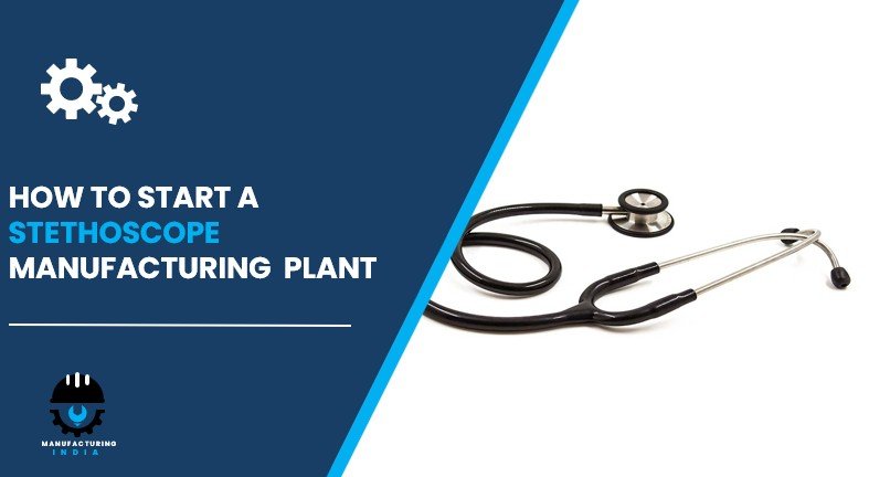 stethoscope manufacturing plant in India