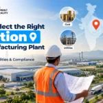 manufacturing plant location selection in India