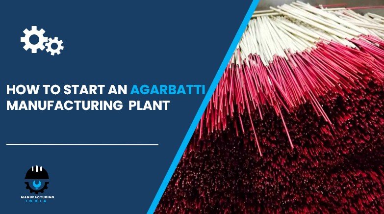agarbatti manufacturing plant in India
