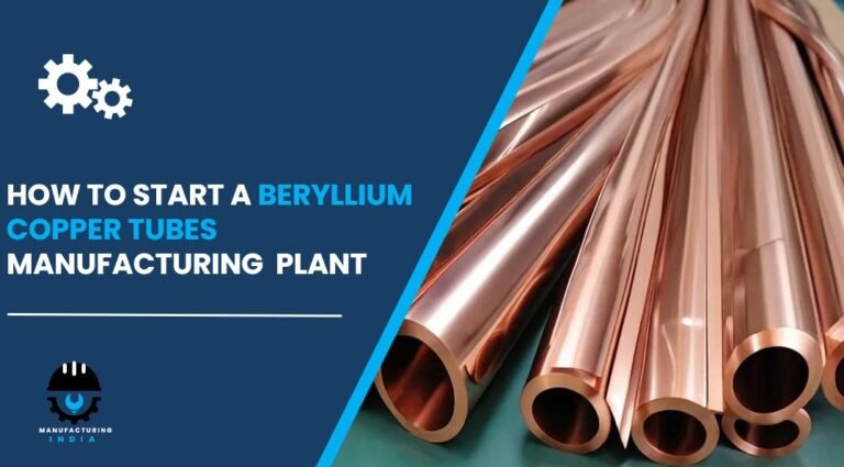 beryllium copper tubes manufacturing plant in India