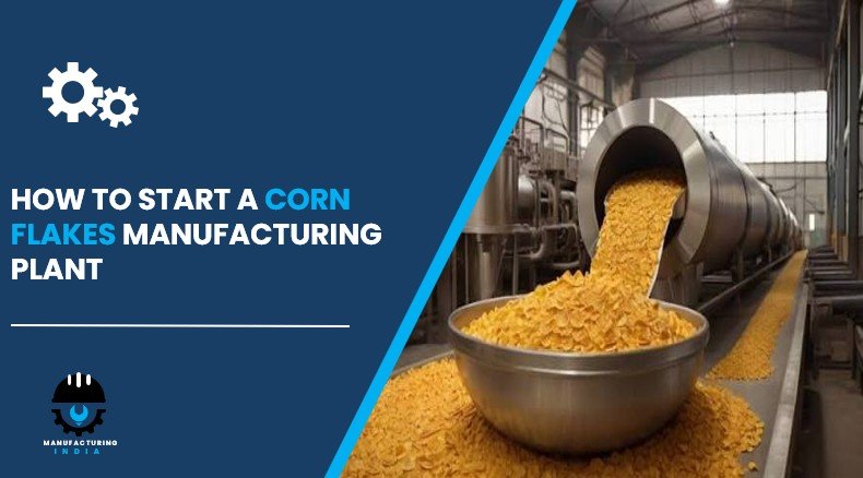 corn flakes manufacturing plant in India