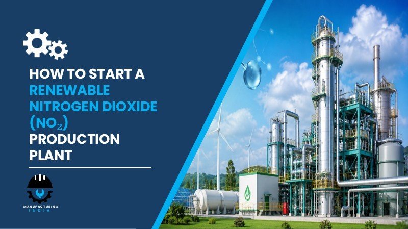 Renewable Nitrogen Dioxide Production Plant Setup