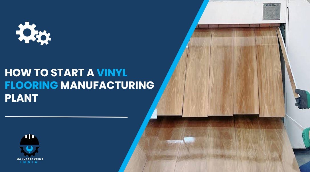 vinyl flooring plant setup cost in india