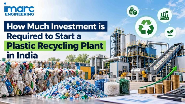 Plastic Recycling Plant Investment Guide