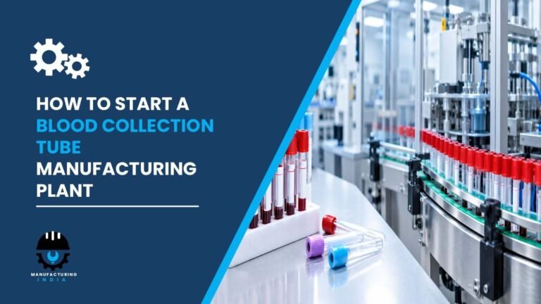 blood collection tube manufacturing plant setup