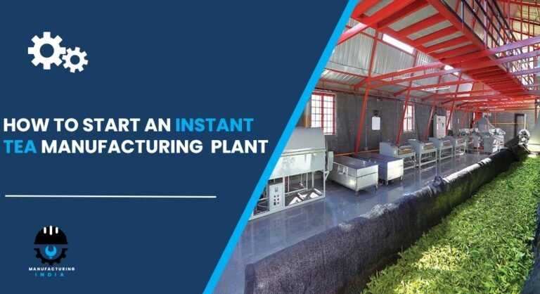 instant tea manufacturing plant cost in india